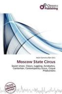 Moscow State Circus edito da Chromo Publishing