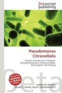 Pseudomonas Citronellolis edito da Betascript Publishing