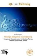 George Benjamin (composer) edito da Lect Publishing
