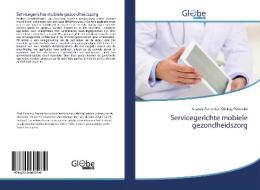 Servicegerichte mobiele gezondheidszorg di Anatoly Petrenko, Oleksiy Petrenko edito da GlobeEdit