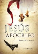 Jesús apócrifo di Fernando Klein edito da Corona