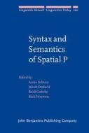 Syntax And Semantics Of Spatial P edito da John Benjamins Publishing Co