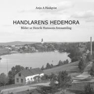 Handlarens Hedemora di Anja A Hedqvist edito da Books on Demand