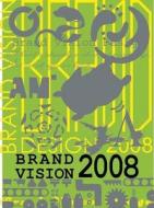 Brand Vision [With CDROM] edito da A & J International Design Media Limited
