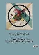 Conditions de constatation des faits di François Simiand edito da SHS Éditions