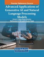 Advanced Applications of Generative AI and Natural Language Processing Models edito da IGI Global