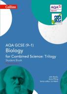 AQA GCSE Biology for Combined Science: Trilogy 9-1 Student Book di John Beeby, Ann Pilling edito da HarperCollins Publishers