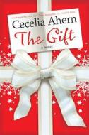 The Gift di Cecelia Ahern edito da Harper