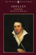 Selected Poetry di Isabel Quigly, Percy Bysshe Shelley edito da Penguin Books Ltd