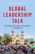 Global Leadership Talk di Zane Goebel edito da Oxford University Press Inc