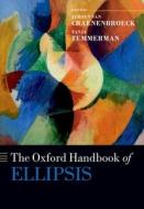 The Oxford Handbook Of Ellipsis di van Craenenbroeck edito da Oxford University Press