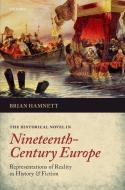 The Historical Novel in Nineteenth-Century Europe: Representations of Reality in History and Fiction di Brian Hamnett edito da OXFORD UNIV PR