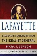Lessons In Leadership From The Idealist General di Marc Leepson edito da Palgrave Macmillan