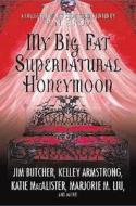 My Big Fat Supernatural Honeymoon edito da St. Martins Press-3PL