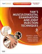 Fam's Musculoskeletal Examination and Joint Injection Techniques di George V. Lawry, Hans J. Kreder, Gillian Hawker, Dana Jerome edito da Elsevier - Health Sciences Division