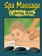 Spa Massage Coloring Book di Jasmine Taylor edito da LULU PR
