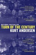Turn of the Century di Kurt Andersen edito da DELTA