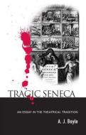 Tragic Seneca di A. J. Boyle edito da Taylor & Francis Ltd