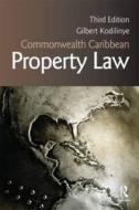 Commonwealth Caribbean Property Law di Gilbert Kodilinye edito da Taylor & Francis Ltd