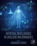 Artificial Intelligence in Urologic Malignancies edito da ACADEMIC PR INC