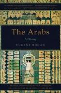 The Arabs di Eugene Rogan edito da Ingram Publisher Services Us