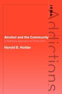 Alcohol and the Community di Harold D. Holder, Holder Harold D. edito da Cambridge University Press
