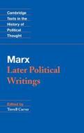 Marx: Later Political Writings di Karl Marx edito da Cambridge University Press
