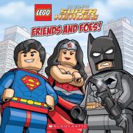 Friends and Foes! (Lego DC Super Heroes) di Trey King edito da SCHOLASTIC