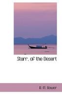 Starr Of The Desert di B M Bower edito da Bibliolife