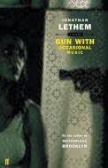 Gun, with Occasional Music di Jonathan Lethem edito da Faber & Faber