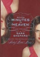 Seven Minutes in Heaven di Sara Shepard edito da Turtleback Books