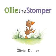 Ollie The Stomper di Dunrea Olivier Dunrea edito da Hmh Books