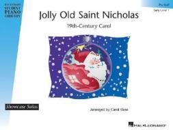 Jolly Old St. Nicholas: Hlspl Showcase Solo - Early Level 1/Pre-Staff edito da Hal Leonard Publishing Corporation