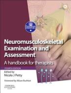 Neuromusculoskeletal Examination And Assessment di Nicola J. Petty edito da Elsevier Health Sciences