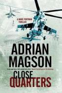 Close Quarters di Adrian Magson edito da Severn House Publishers Ltd
