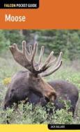 Moose di Jack Ballard edito da Rowman & Littlefield