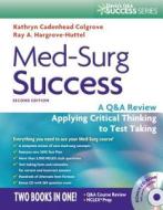 MED SURG SUCCESS 2E di Kathryn Cadenhead Colgrove, Ray A. Hargrove-Huttel edito da MEDICUS MEDIA LTD