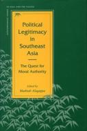Political Legitimacy in Southeast Asia edito da Stanford University Press
