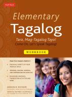 Elementary Tagalog Workbook di Jiedson Domigpe, Nenita Pambid Domingo edito da Tuttle Publishing