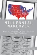 Millennial Makeover di Morley Winograd, Michael D. Hais edito da Rutgers University Press