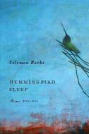 Hummingbird Sleep di Coleman Barks edito da University of Georgia Press