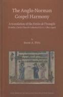 The Anglo-Norman Gospel Harmony: A Translation of the Estoire de L'Evangile di Brent A. Pitts edito da Acmrs (Arizona Center for Medieval and Renais