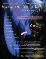 Managing Your Band di Stephen Marcone edito da HiMarks Publishing Co