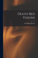 Death-bed Visions edito da LIGHTNING SOURCE INC