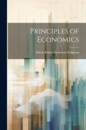 Principles of Economics di Edwin Robert Anderson Seligman edito da LEGARE STREET PR