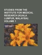 Studies from the Institute for Medical Research (Kuala Lumpur, Malaysia) Volume 1 di Books Group edito da Rarebooksclub.com