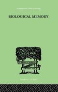 Biological Memory di Eugenio Rignano edito da ROUTLEDGE