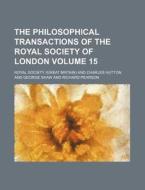 Philosophical Transactions Of The Royal di General Books edito da Rarebooksclub.com