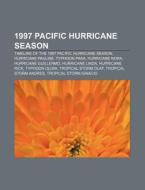 1997 Pacific Hurricane Season: 1997 Paci di Books Llc edito da Books LLC, Wiki Series