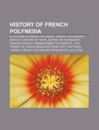 History Of French Polynesia: Bombardment di Books Llc edito da Books LLC, Wiki Series